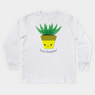 You're Ferntastic Fern Plant Pun Kids Long Sleeve T-Shirt